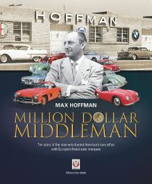 Max Hoffman : Million Dollar Middleman Max Hoffman : Million Dollar Middleman