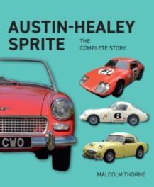 Austin-Healey Sprite - The Complete Story Austin-Healey Sprite - The Complete Story