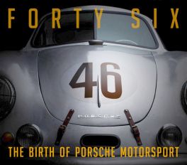 46 : The Birth Of Porsche Motorsport 46 : The Birth Of Porsche Motorsport