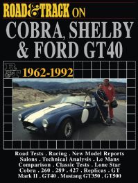 Road & Track On Cobra, Shelby & Ford Gt40 1962-1992