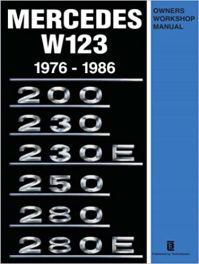 Mercedes W123 Owners Workshop Manual 1976-1986 Mercedes W123 Owners Workshop Manual 1976-1986