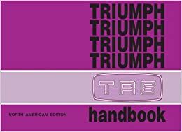 Triumph TR6 (US 1973) Owners Handbook Triumph TR6 (US 1973) Owners Handbook