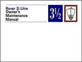 Rover 3.5 Litre (P5) Maintenance Manual Rover 3.5 Litre (P5) Maintenance Manual