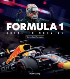 Formula 1 Drive to Survive : The Unofficial Companion Formula 1 Drive to Survive : The Unofficial Companion
