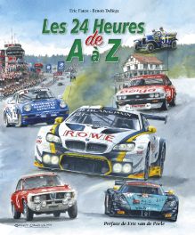 Les 24 Heures De A a Z : Spa-Francorchamps Les 24 Heures De A a Z : Spa-Francorchamps
