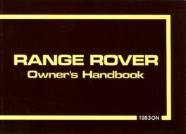 Range Rover (1983 On) Owner's Handbook Range Rover (1983 On) Owner's Handbook