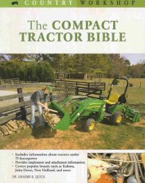 Compact Tractor Bible, The Compact Tractor Bible, The