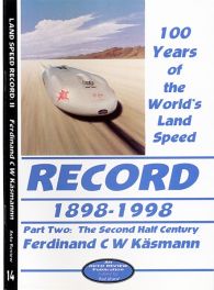 100 Years of the World's Land Speed Record 1898-1998 Part Two (Auto Review Album Number 14) 100 Years of the World's Land Speed Record 1898-1998 Part Two (Auto Review Album Number 14)
