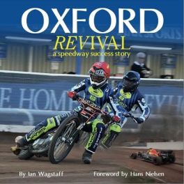 Oxford Revival : a speedway success story Oxford Revival : a speedway success story