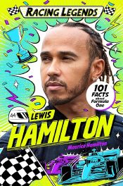 Racing Legends: Lewis Hamilton : 101 Facts about Formula One Racing Legends: Lewis Hamilton : 101 Facts about Formula One