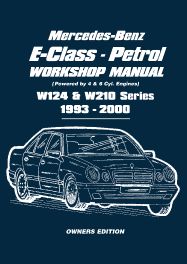 Mercedes-Benz E-Class - Petrol Workshop Manual W124 & W210 Series 1993-2000 Owners Edition Mercedes-Benz E-Class - Petrol Workshop Manual W124 & W210 Series 1993-2000 Owners Edition