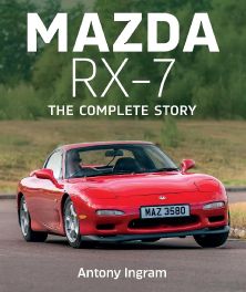 Mazda RX-7 : The Complete Story Mazda RX-7 : The Complete Story