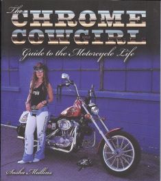 Chrome Cowgirl Guide To The Motorcycle Life
