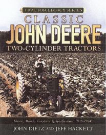 Classic John Deere Two-cylinder Tractors 1918-1960 Classic John Deere Two-cylinder Tractors 1918-1960