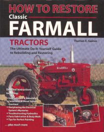How To Restore Classic Farmall Tractors How To Restore Classic Farmall Tractors