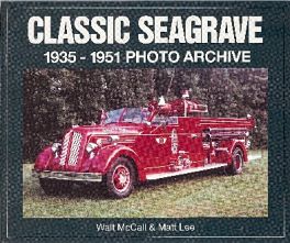 Classic Seagrave 1935-1951 Photo Archive