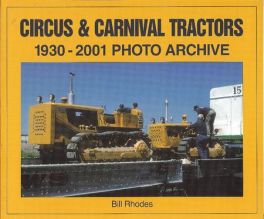 Circus & Carnival Tractors 1930-2001 Photo Archive