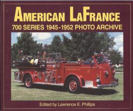 American La France 700 Series 1945-1952 Photo Archive