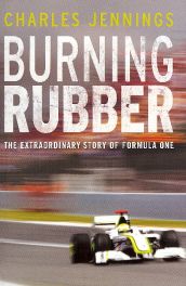 Burning Rubber - Extraordinary Story Of Formula One