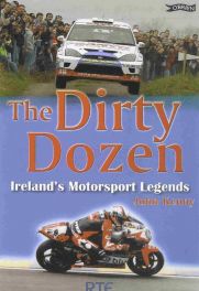 Dirty Dozen, The - Ireland's Motorsport Legends