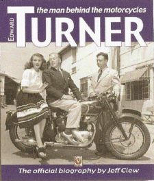 Edward Turner - The Man Behind The Motorcycles Edward Turner - The Man Behind The Motorcycles