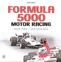 Formula 5000 Motor Racing - Back Then... And Back Now