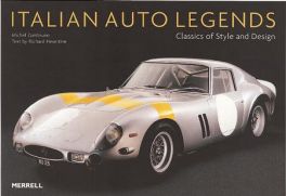 Italian Auto Legends - Classics Of Style And Design Italian Auto Legends - Classics Of Style And Design