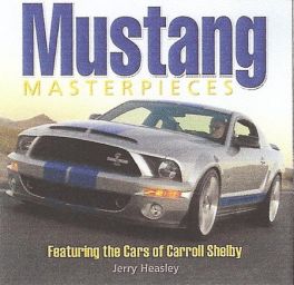 Mustang Masterpieces - Featuring The Cars Of Carroll Shelby