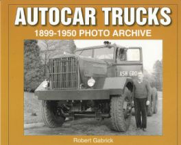 Autocar Trucks 1899-1950 Photo Archive