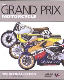 Grand Prix Motorcycle - The Official Technical History