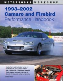 1993 - 2002 Camaro And Firebird Performance Handbook 1993 - 2002 Camaro And Firebird Performance Handbook