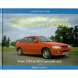 Sporting Fords Volume 5 - Front-drive Escorts