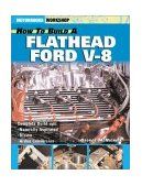 How To Build A Flathead Ford V-8