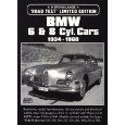 Bmw 6 & 8 Cylinder Cars 1934-1960 Limited Edition Bmw 6 & 8 Cylinder Cars 1934-1960 Limited Edition
