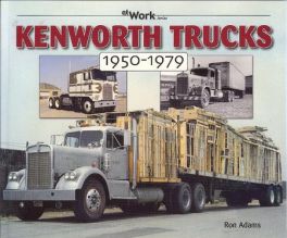 Kenworth Trucks 1950-1979 At Work