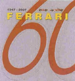 1947-2007 - Ferrari Anniversary