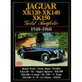 Jaguar Xk120/xk140/xk150 1948-1960 Gold Portfolio Jaguar Xk120/xk140/xk150 1948-1960 Gold Portfolio