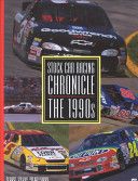 Stock Car Racing Chronicle - The 1990's