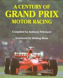 A Century Of Grand Prix Motor Racing