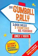 Our Gumball Rally - 3,000 Miles, 3 Countries, 65 Ferraris