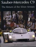 Sauber-mercedes C9 - The Return Of The Silver Arrows