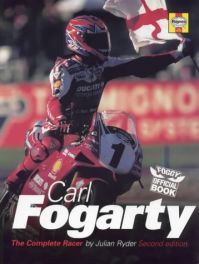Carl Fogarty - The Complete Racer (2nd Edition)