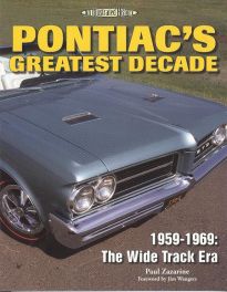 Pontiac's Greatest Decade 1959-1969 - The Wide Track Era