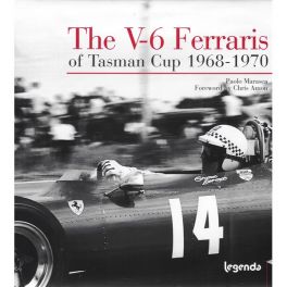 The V6 Ferraris of Tasman Cup 1968-1970 The V6 Ferraris of Tasman Cup 1968-1970