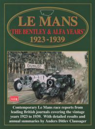 Le Mans 1923-1939 - The Bentley & Alfa Years Le Mans 1923-1939 - The Bentley & Alfa Years