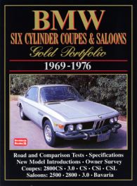 Bmw Six Cylinder Coupes & Saloons 1969-1976 Bmw Six Cylinder Coupes & Saloons 1969-1976