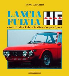 Lancia Fulvia HF E Tutte Le altre Fulvia: Berlina, Coupe E Sport