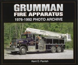 Grumman Fire Apparatus 1976-1992 Photo Archive Grumman Fire Apparatus 1976-1992 Photo Archive
