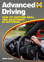 Advanced Driving: How To Further Skill and Enjoyment In Motoring Advanced Driving: How To Further Skill and Enjoyment In Motoring