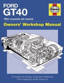 Ford GT40: Owner's Workshop Manual